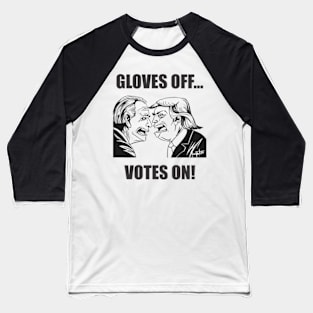 trump biden gloves off votes on bw version Tshirt and Novelty gift Baseball T-Shirt